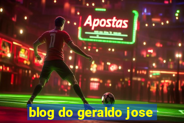 blog do geraldo jose